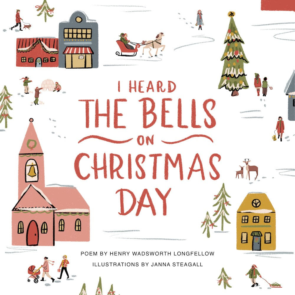 I Heard the Bells on Christmas Day: An Illustrated Keepsake Book