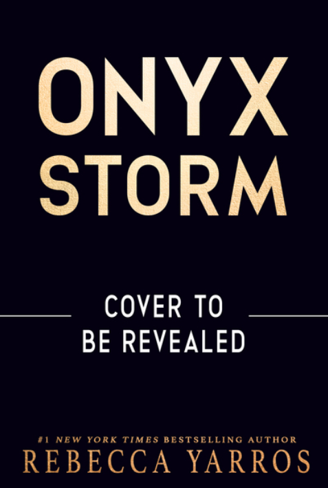 Onyx Storm (Standard Edition) (Empyrean #3) (January 21st, 2025)