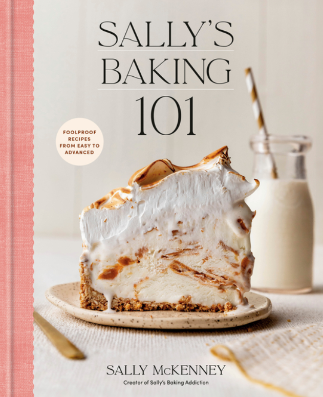 Sally's Baking 101: Foolproof Recipes from Easy to Advanced (September 2nd, 2025)