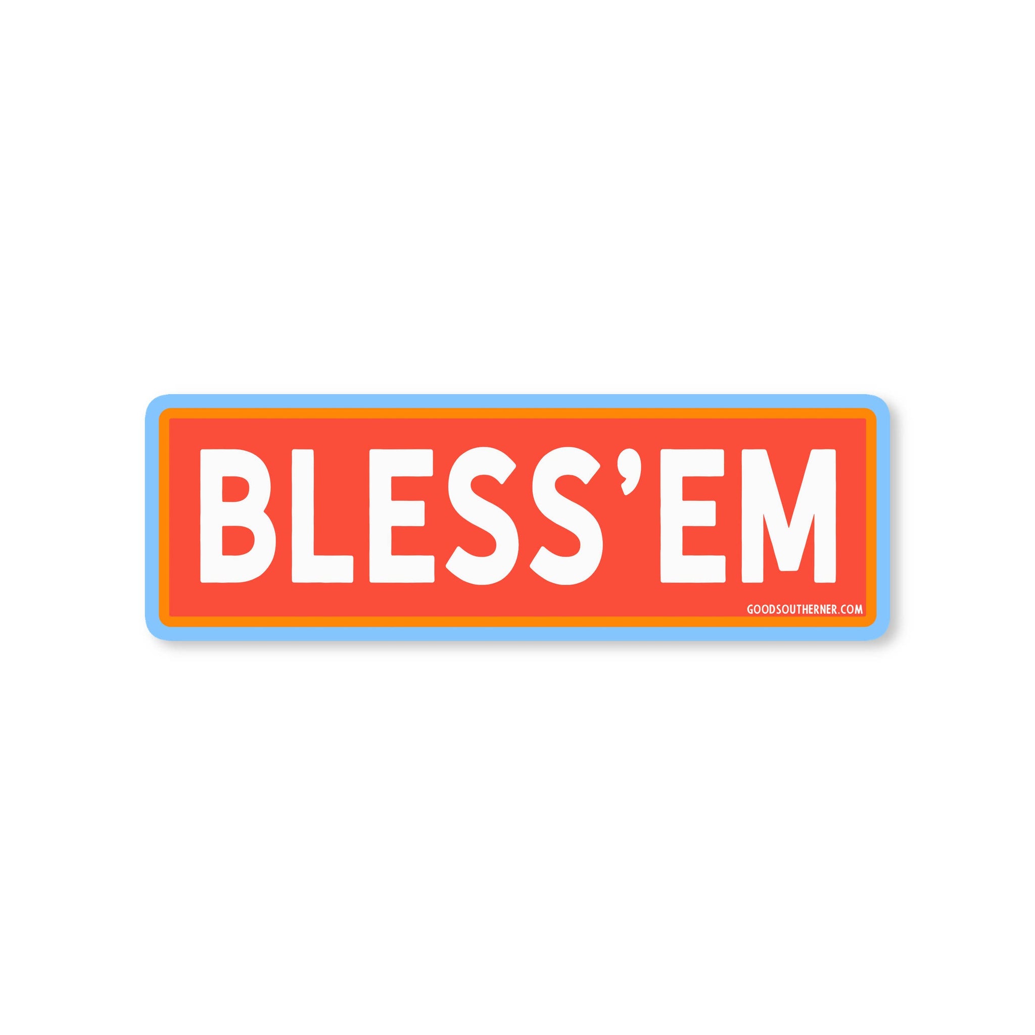 Bless'em Sticker