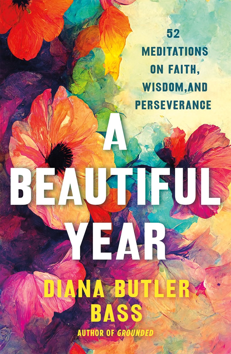 A Beautiful Year: 52 Meditations on Faith, Wisdom, and Perseverance (November 4th, 2025)