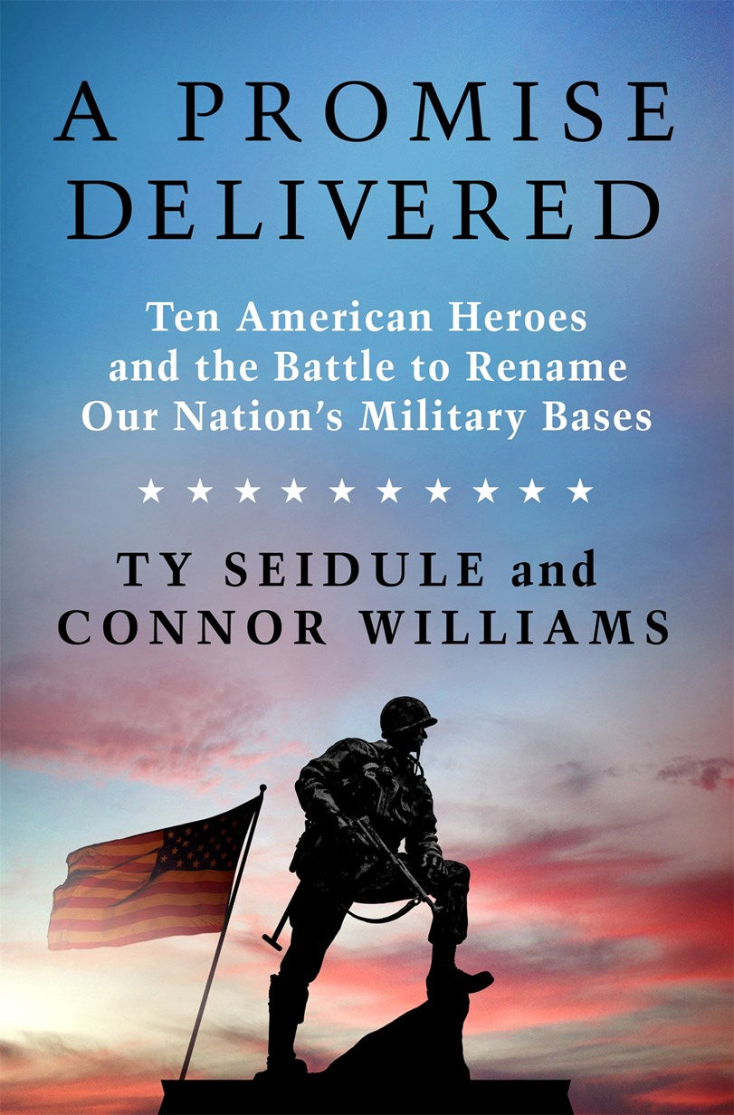 A Promise Delivered: Ten American Heroes and the Battle to Rename Our Nation's Military Bases (November 11th, 2025)