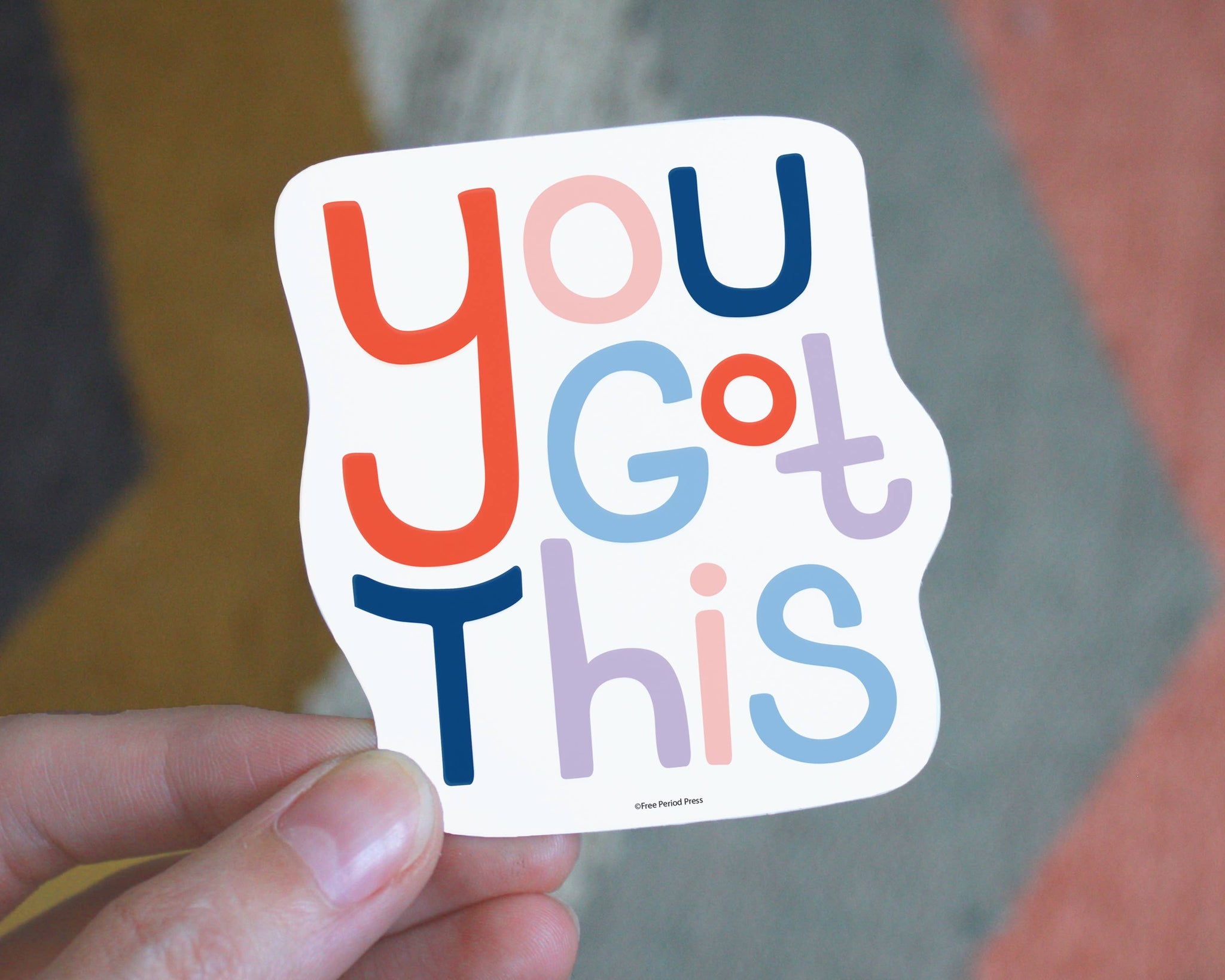 You Got This Vinyl Decal Sticker