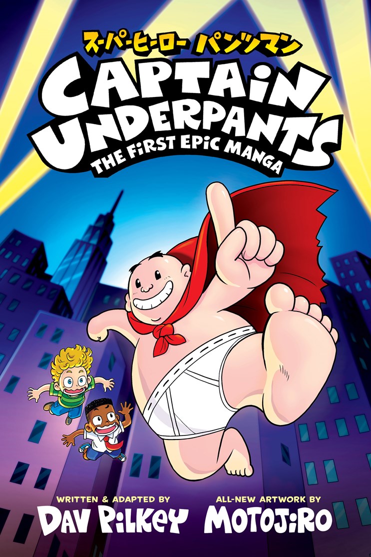 Captain Underpants: The First Epic Manga (April 7th, 2026)