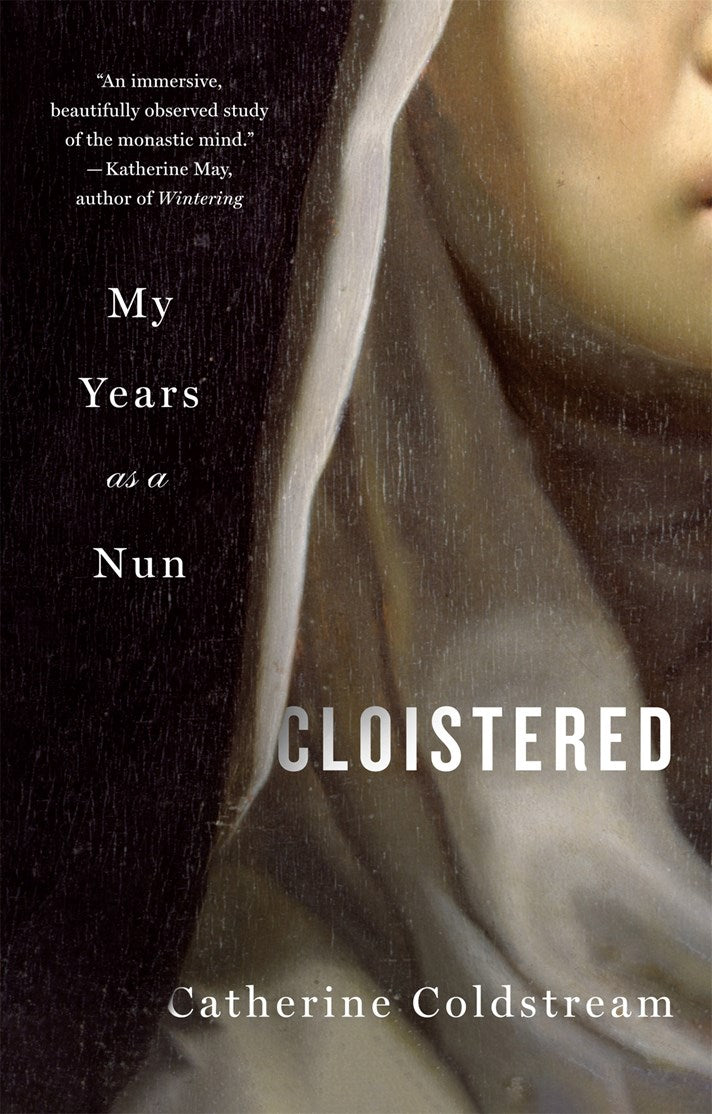 Cloistered: My Years as a Nun