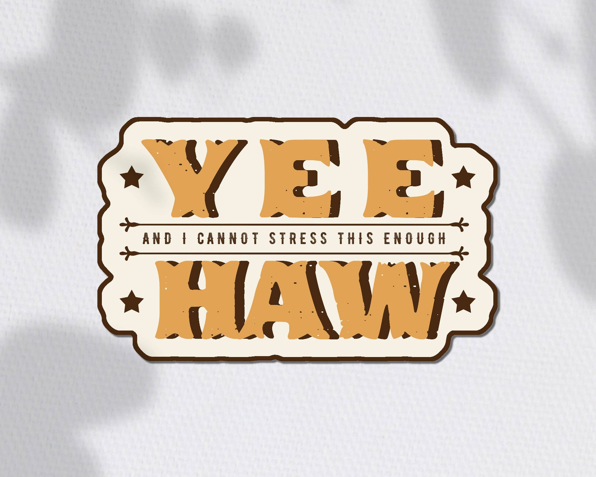 Yee, and I Cannot Stress This Enough, Haw Sticker