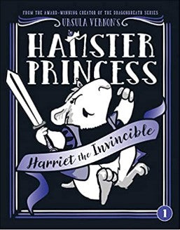 Harriet the Invincible (Hamster Princess #1)