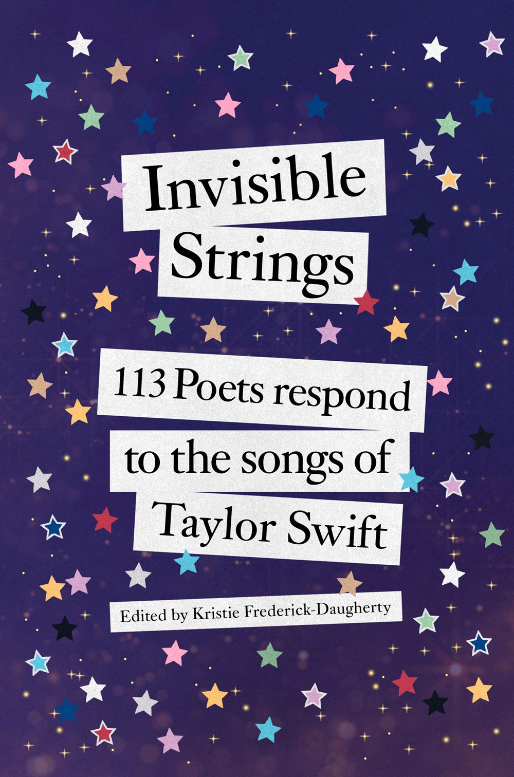 Invisible Strings: 113 Poets Respond to the Songs of Taylor Swift (December 3rd, 2024)