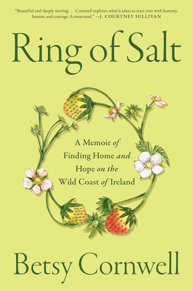 Ring of Salt: A Memoir of Finding Home and Hope on the Wild Coast of Ireland (September 30th, 2025)