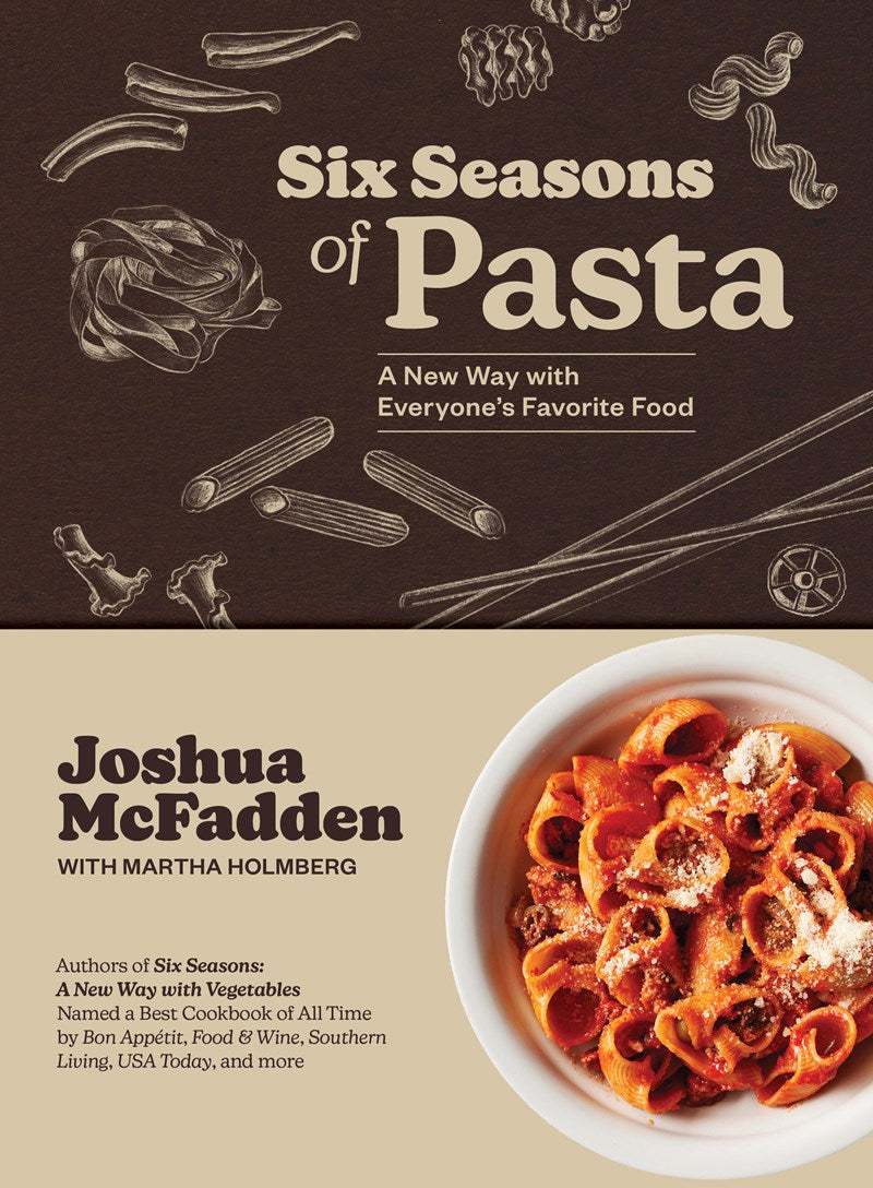 Six Seasons of Pasta: A New Way with Everyone's Favorite Food (September 30th, 2025)