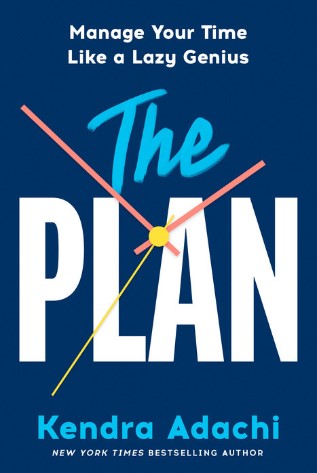 The Plan: Manage Your Time Like a Lazy Genius (October 8th, 2024)