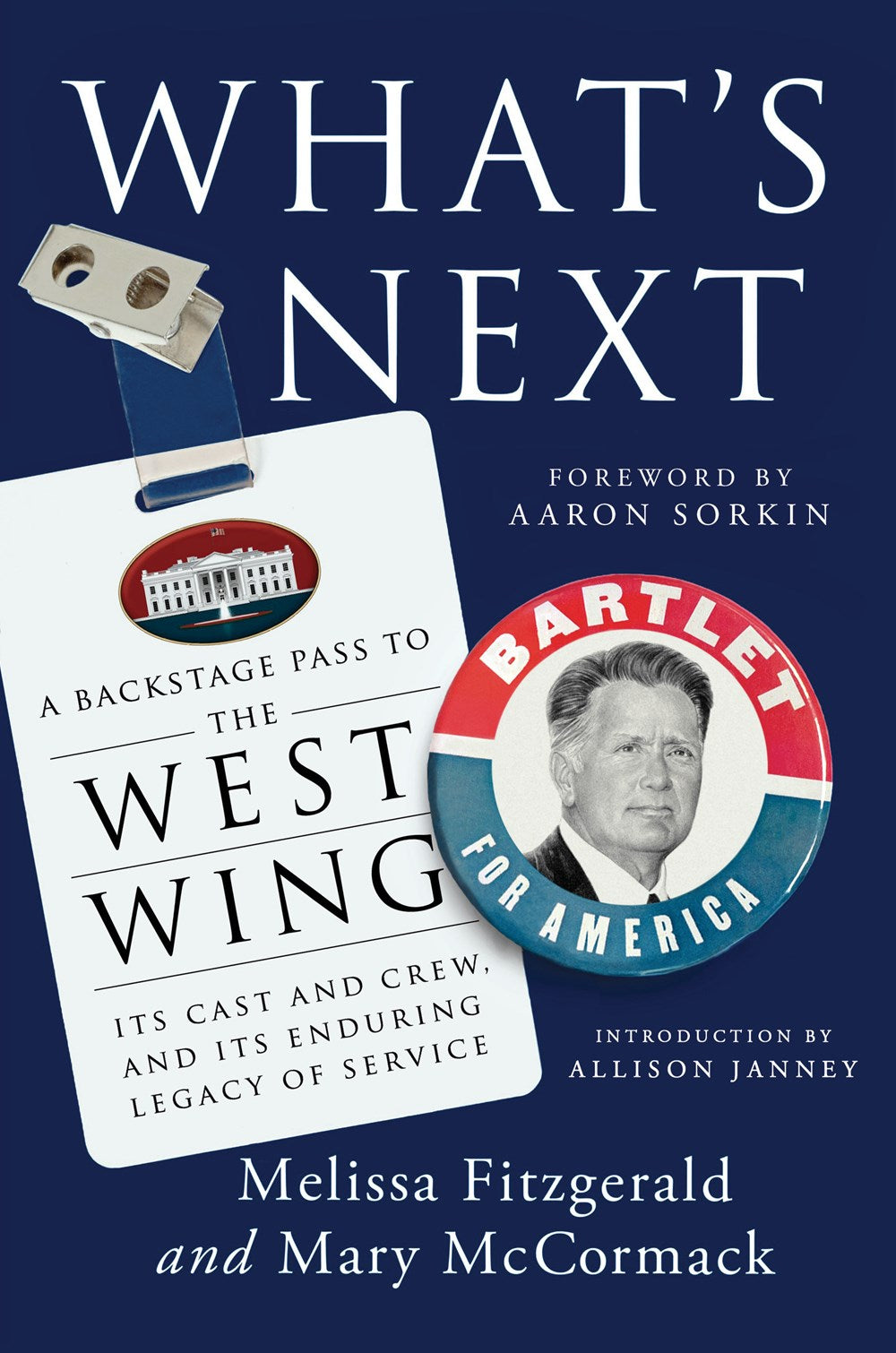 What's Next: A Backstage Pass to the West Wing, Its Cast and Crew, and Its Enduring Legacy of Service (August 13th, 2024)