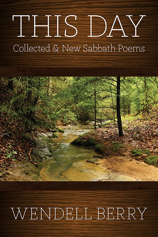 This Day: Sabbath Poems Collected and New 1979-2013